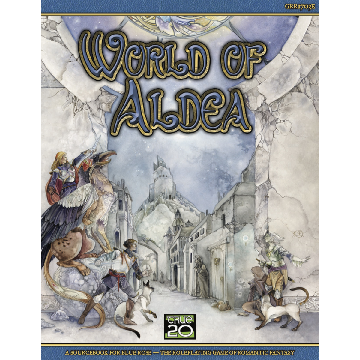 Blue Rose: World of Aldea (True20 System PDF)