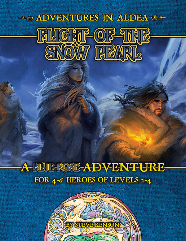 Adventures in Aldea: Flight of the Snow Pearl (A Blue Rose PDF)