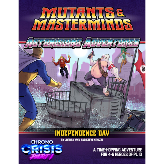 Chrono Crisis Part 1: Independence Day (M&M Astonishing Adventures PDF)