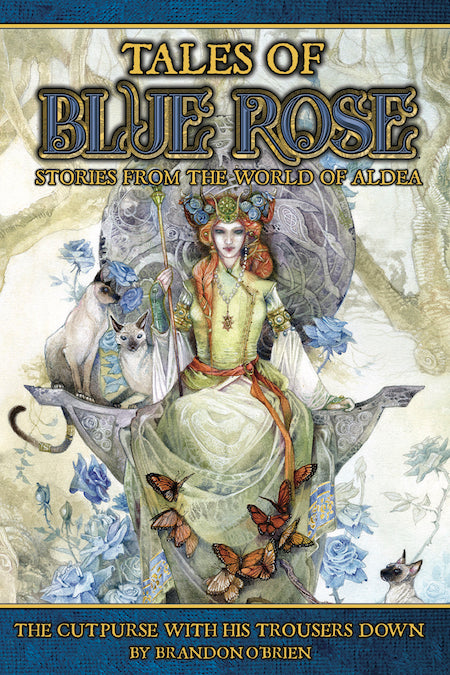 Tales of Blue Rose: The Cutpurse With His Trousers Down (Short Fiction, Three Electronic Formats)