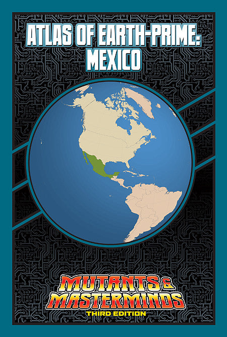 Atlas of Earth-Prime: Mexico (PDF)