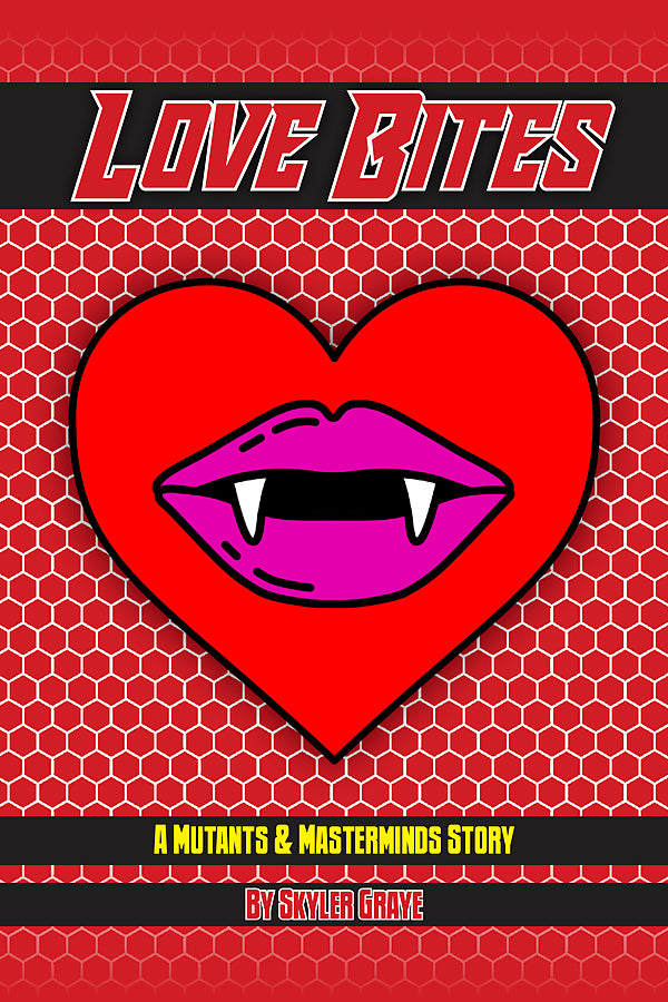 Love Bites (FREE Mutants & Masterminds Novella, Two eBook Formats)