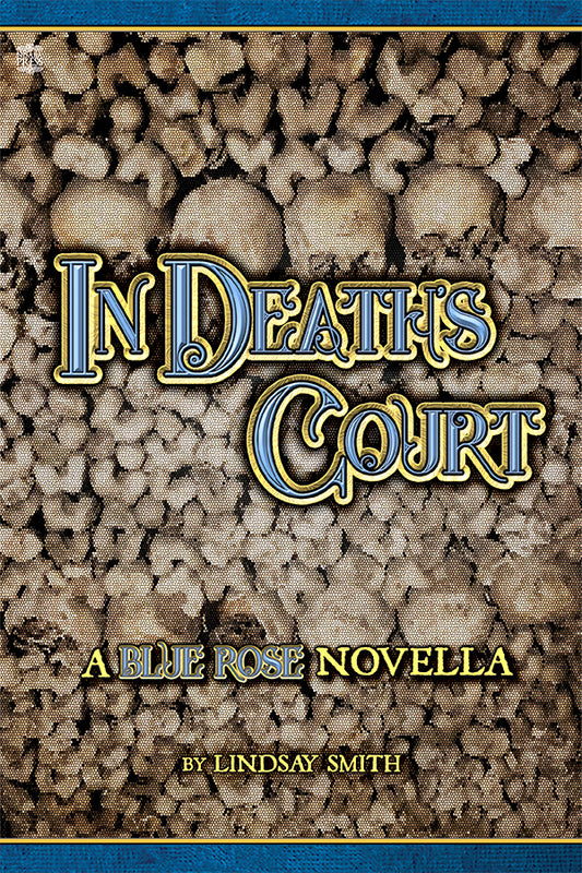 In Death's Court (Blue Rose Novella; epub & PDF)